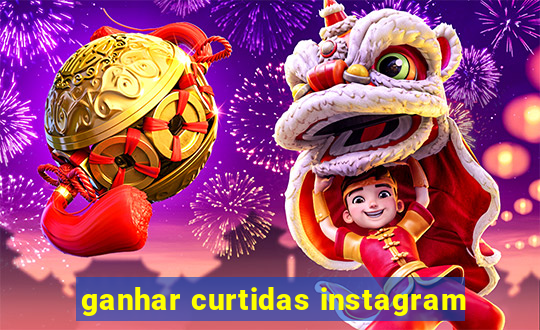 ganhar curtidas instagram